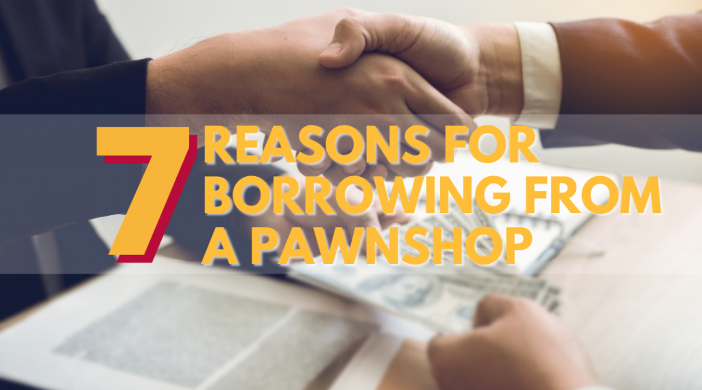 Borrow money from a Pawnshop